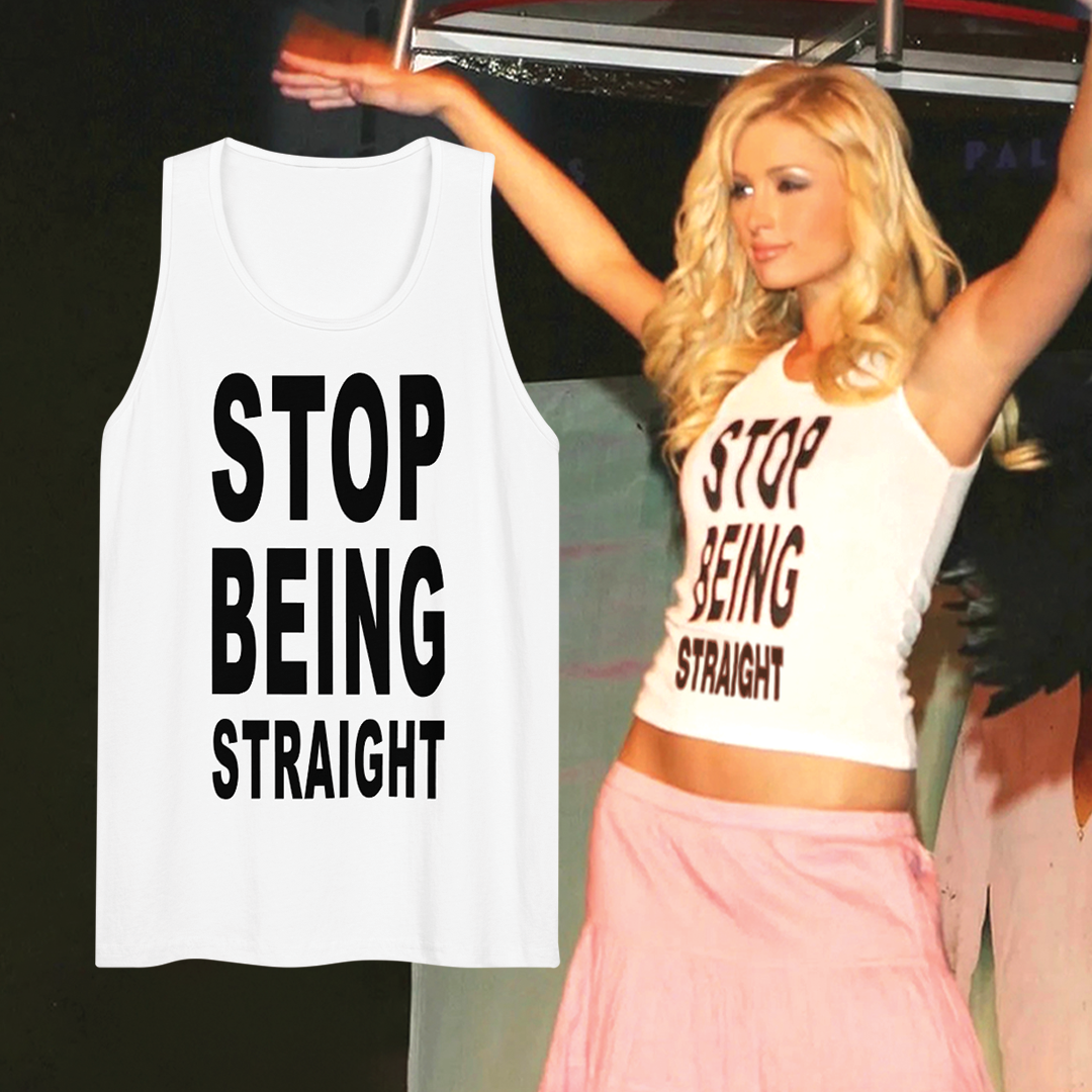 Stop Being Straight Tank Top