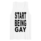 Start Being Gay Tank Top