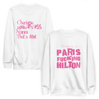 Paris F*cking Hilton Unisex Sweatshirt