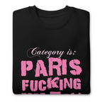 Paris F*cking Hilton Unisex Sweatshirt